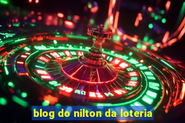 blog do nilton da loteria